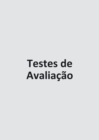 Testes de
Avaliação
 