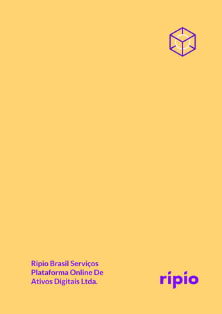 Ripio Brasil Serviços
Plataforma Online De
Ativos Digitais Ltda.
 