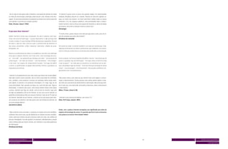 “Sei lá, hoje em dia quase tudo é interativo, você pode dar opinião em todos         “A internet é quase como se fosse uma grande mágica. Em determinadas
os meios de comunicação, pode ligar, pode acessar o site, mandar uma men-            tradições filosóficas discute-se o akasha. Akasha em sânscrito significa es-
sagem. Se você está assistindo um programa ou lendo uma notícia e quer dar           paço, ou matriz do universo, um local onde ficam retidas todas as nossas
uma opinião, tu já entra em contato e pronto.”                                       memórias. E lá, nos arquivos akáshicos, está armazenado todo o conheci-
(Fem, 28 anos, classe C, POA)                                                        mento humano, como se fosse uma espécie de memória ou banco de dados
                                                                                     do universo. Para mim a internet é mais ou menos isso.”
                                                                                     (Psicóloga)
O que quer dizer internet?
                                                                                     “O nome é bom, parece mesmo uma rede que liga tudo a tudo, que cria ca-
Definir internet é ainda mais complicado. Ela não é material, nem espi-              nais de conexões que antes não existiam.”
ritual, mas está em todo lugar – é quase onipresente. É algo que liga tudo           (Produtor de conteúdo)
a tudo e a todos. É o que interliga milhões de pessoas e aparelhos. Ela tem
de tudo e, cada vez mais, está em tudo. A próxima fase da internet é a
das coisas: automóveis, aviões, máquinas, televisores, relógios de pulso,            No mundo da mídia, a internet também é um meio de comunicação. Aliás,
brinquedos, etc.                                                                     segundo profissionais de mídia e profissionais que trabalham com jovens,
                                                                                     esse é o meio que revolucionou e vai revolucionar ainda mais a comunicação.
Mesmo os profissionais de mídia e os acadêmicos não têm uma definição
única para a palavra internet. Ela é tida como “uma tecnologia de aces-
so”, “uma rede”, “um protocolo que interliga uma rede”, “um protocolo de             Entre os jovens, há muitas maneiras de definir o termo: “uma fonte que dá
comunicação”, “um meio de contato”, “uma ferramenta”, “uma energia”                  acesso a qualquer tipo de informação”; “um lugar onde se encontra tudo
e até como “um arquivo do conhecimento humano”. Em lugar de definir                  o que se quiser”; “um meio para se comunicar e se relacionar com as pes-
o termo, os profissionais se pegam descrevendo a forma, a grandeza e a               soas, de qualquer lugar do mundo”; “uma interface que converge em várias
onipresença da internet.                                                             coisas”; “uma tecnologia”; “uma ferramenta”. Houve quem a definisse sim-
                                                                                     plesmente como “entretenimento”.


“Internet é um pedacinho de uma coisa maior que chamo de mundo digital.
Vejo hoje o jovem muito envolvido, não só como consumidor de conteúdos,              “Nós jovens temos uma visão de que internet está mais ligada à comuni-
mas, também, como produtor e emissor de conteúdos dentro deste ambi-                 cação e relacionamento. Outras pessoas mais velhas podem definir a inter-
ente digital. A internet é um protocolo tecnológico, IP, e logo, logo vai ser        net mais com uma fonte de conhecimento e informação. Mas acho que inter-
como eletricidade. Hoje, quando você liga a luz, você não fala mais ‘liguei a        net é tudo isso, uma rede onde você pode se relacionar, obter conhecimento
eletricidade’. A internet será assim, nem vamos lembrar desse nome daqui             e informações.”
a pouco. Quando você liga seu celular, você já está na internet, logo você           (Masc, 17 anos, classe A, RJ)
vai ligar sua geladeira e ela vai ter internet, no seu carro vai ter internet, os
aparelhos de televisão já virão com acesso à internet. Tudo vai ser IP, tudo vai
ser internet, televisão vai ser internet, a revista vai ter que passar pela inter-   “Internet é uma mistura de telefone, com carta e TV.”
net, jornal vai ser internet e nós não vamos nem nos lembrar da internet, vai        (Fem, 15/17 anos, classe C, REC)
ser como energia elétrica.”
(Jornalista e editor)


                                                                                     Então, sim: a palavra internet extrapolou seu significado para além do
“Vejo a internet como uma rede, e, se pensar no mundo como uma metáfora,             original, de tecnologia de acesso. E a questão que fica é como trataremos
o planeta Terra como Gaia, que foi dotada de um sistema nervoso multidire-           essa palavra no futuro? Eletricidade? Mídia?
cional. Hoje esse sistema nervoso comunica tudo com tudo, são milhões de
pessoas interligadas. Isso não significa, em absoluto, liberdade plena, porque
tudo é influenciado por forças centrais, por sistemas e sub-redes poderosos
de informação.”
(Professor de física)




 dossiê universo jovem MTV 5              4                                                                                  28                                     29   4   dossiê universo jovem MTV 5

 screen generation                                                                                                                                                                     screen generation
 