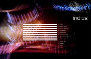 1   p06. Introdução

2   p12. Metodologia e amostra

3   p16. O jovem que a MTV estudou

4   p24. Novos significados

5   p30. Consumo de mídia

6   p36. A coexistência dos meios

7   p58. Semelhantes, mas não muito

8   p70. E aí? O que aprendemos

9   p78. Anexos

    I.	    Imagem dos meios

    II.	   Propaganda

    III.	 Glossário

    IV.	 Highlights
 