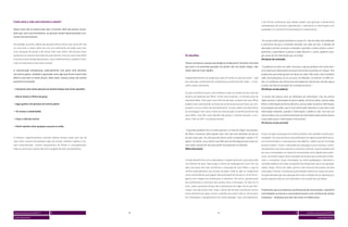 Como seria a vida sem internet e celular?                                                                                                                          o de formar professores que saibam ajudar essa geração a desenvolver
                                                                                                                                                                   metodologias de estudo e aprendizado, a selecionar as informações com
Muita coisa não se realiza mais sem a internet. 60% dos jovens concor-                                                                                             qualidade e a transformar informação em conhecimento.
dam que, sem essa ferramenta, as pessoas seriam desatualizadas e es-
tariam fora da conversa.
                                                                                                                                                                   “As escolas estão quase entrando no século XX, não há nada mais defasado
Na verdade, os jovens sabem que dá para voltar a fazer suas coisas off-line                                                                                        e anacrônico do que o conteúdo ensinado nas salas de aula. O desafio da
ou viver sem o celular. Mas isso traz um sentimento de andar para trás,                                                                                            educação é ensinar os jovens a entender o que leem, a fazer contas e, princi-
uma sensação de atraso e de tornar tudo mais difícil. Até dá para fazer                                                                                            palmente, a aprenderem a pensar e saber discernir e, assim, poderem nave-
pesquisa e se manter informado fora da internet, mas isso seria mais difícil        Os desafios                                                                    gar neste mar de informação que os atinge.”
e tomaria muito tempo das pessoas. Usar o telefone fixo e o público? Claro,                                                                                        (Produtor de conteúdo)
mas isso não parece mais fazer sentido.                                             Tentar controlar os avanços tecnológicos é impossível. Portanto, fica claro
                                                                                    que esta e as próximas gerações de jovens não nos darão trégua: eles           “O professor era dono do saber. Isso para o ego do professor era muito bom.
A comunicação interpessoal, especialmente com quem está distante,                   serão cada vez mais rápidos.                                                   Com toda essa mídia dentro da escola está ainda ocorrendo um choque. Tem
em outros países, também é apontada como algo que ficaria muito mais                                                                                               professores que ainda querem ser donos do saber. Mas hoje o aluno também
difícil e caro sem os meios atuais. Além disso, muitas coisas não seriam            Independentemente do papel que cada um tenha na vida do jovem – seja           sabe, ele já pesquisou, já viu, já ouviu, na televisão, na internet, no MP3. En-
possíveis no passado:                                                               pai, educador, profissional de marketing ou profissional de mídia –, os de-    tão, se o professor não utilizar essa tecnologia em sala de aula, ele não segura
                                                                                    safios serão constantes.                                                       o aluno, ele não vai conseguir ter a atenção do aluno.”
— Conversar com várias pessoas ao mesmo tempo num único aparelho                                                                                                   (Professor escola pública)
                                                                                    Os pais reconhecem que a vida moderna rouba um tempo do dia a dia que
— Baixar música e filmes de graça                                                   deveria ser dedicado aos filhos. Estão mais ausentes, se distanciaram da       “A escola não precisa mais ser detentora de informação, mas ela precisa
                                                                                    educação deles. Para suprir essa falta de atenção, revelam que seus filhos     saber acessar a informação de forma rápida, de forma eficaz, precisa saber
— Jogar games com pessoas em outros países                                          podem estar substituindo as horas de convívio pessoal por horas ao com-        filtrar a informação de forma eficiente, precisa saber encontrar informação;
                                                                                    putador e outros meios de relacionamento. Os pais sabem da importância         essa pesquisa de saber o que é uma informação relevante e o que não é uma
— Ter acesso a celebridades                                                         da tecnologia e dos novos meios de comunicação no desenvolvimento de           informação relevante, quando a informação é válida ou não, isso tem um
                                                                                    seus filhos, mas têm como desafio não perder o convívio pessoal, a con-        vínculo direto com essa democratização da informação dada através desses
— Fuçar a vida dos outros                                                           versa “olho no olho” e a posição de pais.                                      meios pelos quais a informação é transmitida.”
                                                                                                                                                                   (Professor escola privada)
— Emitir opinião sobre qualquer assunto na mídia
                                                                                    “O que eles perderam foi o convívio pessoal, na hora de chegar nas pessoas,
                                                                                    de olhar e conversar sobre aquela coisa. Eles são mais distantes do que eu     Se por um lado a educação tem muitos desafios, tem também muitas opor-
A internet, especificamente, permite realizar muitas coisas sem sair de             era dos meus pais. Eu sinto que eles ficam assim: computador, celular e TV.    tunidades. Ter uma carreira e uma profissão é um objetivo para 86% dos jo-
casa: fazer compras de qualquer lugar do mundo, conhecer lugares e mu-              Agora, nas férias, se eu chamo meu filho pra sair ele pergunta que horas va-   vens entrevistados e, para alcançar esse objetivo, sabem que ter formação
seus internacionais, conferir lançamentos de filmes e, principalmente,              mos voltar, porque ele não quer perder tal programa na televisão.”             escolar é básico. Assim, a demanda por educação (cursos técnicos, profis-
falar as coisas que o jovem não teria coragem de dizer pessoalmente.                (Mãe internauta)                                                               sionalizantes e de nível superior) é crescente no Brasil. A oportunidade está
                                                                                                                                                                   em usar a tecnologia e os meios de comunicação como aliados dos profes-
                                                                                                                                                                   sores. Já existem alguns bons exemplos de escolas que estimulam profes-
                                                                                    O maior desafio fica com os educadores. O papel da escola, muito discutido     sores a incorporar novas tecnologias na rotina pedagógica, utilizando o
                                                                                    nos últimos 50 anos, hoje ocupa o centro da revolução em curso. Por um         conteúdo didático em todas as plataformas disponíveis para essa geração:
                                                                                    lado, boa parte dos pais terceirizou a educação de seus filhos, o que se       vídeos, blogs, fóruns em redes sociais e até concursos de poesia concreta
                                                                                    verifica especialmente nas escolas privadas, onde os pais se comportam         utilizando o Twitter. O professor que entende e domina os meios de comu-
                                                                                    como consumidores que pagam pela prestação de serviço e o nível de exi-        nicação utilizados por essa geração tem mais condições de ser aquilo que os
                                                                                    gência com relação aos professores é altíssimo. Por outro, grande parte        alunos esperam dele ser um orientador e um curador de suas ideias.
                                                                                    dos professores e diretores das escolas teve a formação, há mais de 15
                                                                                    anos, sobre o princípio de que são os detentores do saber. Na era da infor-
                                                                                    mação, isso não existe mais. Hoje, o aluno não vê mais o professor como a      Finalmente, para as empresas e profissionais de comunicação, o desafio é
                                                                                    única referência do saber. Assim, o desafio da escola é não só o de investir   o de trabalhar as marcas e consumidores jovens num momento de muitas
                                                                                    em instalações e equipamentos de última geração, mas, principalmente,          mudanças – mudanças que não vão cessar no médio prazo.




 dossiê universo jovem MTV 5           8                                       74                                    75                                                                                 8            dossiê universo jovem MTV 5

 screen generation                                                                                                                                                                                                              screen generation
 