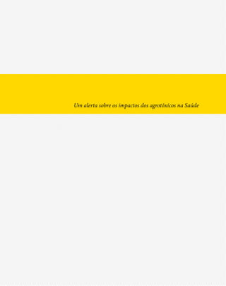 Um alerta sobre os impactos dos agrotóxicos na Saúde
 