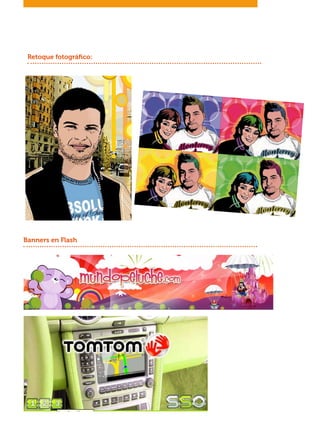 Retoque fotográfico:




Banners en Flash
 