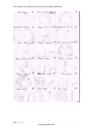 Universidade Trás-os-Montes e Alto DouroComunicação e Multimédia




17 | P á g i n a
                                Produção Audiovisual II
 