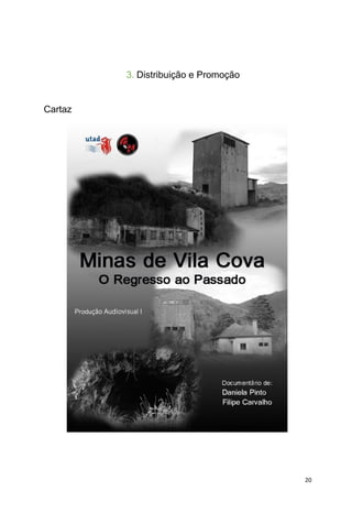 20
3. Distribuição e Promoção
Cartaz
 