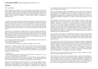 Notes biographiques :!
Charles Maussion est né à Nantes, le 17 mai 1923. Etudes au lycée de Nantes. Vient à Paris.
Licences maths et histoire de l'art. Fait de la peinture pendant et surtout après ses études. Passe
par les ateliers de Lhote et Léger en même temps que ses camarades Damian et Ionesco. Vient
à l'abstraction en 1949. Expositions de groupes et personnelles à la galerie Arnaud, Salon des
réalités Nouvelles, galerie de Babylone, à Turin, Florence, Milan, au Venezuela et
dernièrement à Aix.!
**!
« Un peintre de trente ans, cela signiﬁe une énergie à la recherche de son expression, un travail
continuel sur soi, ponctué d'élans et de chutes, de rebondissements et de plat-dos. On fait des
plans, des esquisses ; rien ne va. Et tout à coup, en bavardant avec un copain, en pensant aux
dettes qu'il est difﬁcile de régler, le crayon marche tout seul. Le résultat que calculs et
hypothèses n'avaient pu donner, le voici. Le pas est franchi, c'est une toile nouvelle. Mais sitôt
née, sitôt dépassée. La lutte recommence. Il en va pour Charles Maussion de même que pour
d'autres.!
Maussion s'est mis sérieusement à la peinture après avoir terminé ses études en Sorbonne. Ce
garçon au visage précocement mûri, dont la gravité s'accusait par une barbe noire et une pipe
ﬁdèle, passait ses examens avec une facilité déconcertante. Presque entre deux rires silencieux
qui brusquement l'illuminent au moment le plus sérieux d'une conversation. « Ce n'est pas du
tout de cela qu'il s'agit », semble-t-il penser. En effet, ce n'est pas du tout de cela. Le vrai
visage de Maussion se retrouve dans sa peinture.!
Avec ses camarades Damian Horia et Ionesco, il a fait des séjours dans les ateliers de Lhote,
puis de Léger. Que faisait-il à cette époque ? 
- Du sous-Léger, naturellement ! 
- Je me souviens d'un de vos tableaux qui s'appelait Les Barques. Noir, très cerné...!
Eclat de rire. - Les Barques... Elles sont dans un coin de l'atelier ! Mais j'ai vite dépassé cette
période, pour en venir à l'abstraction. Cela en grande partie à cause de Mondrian d'ailleurs.
Les vues que l'on peut avoir de ce peintre sont forcément fragmentaires, et c'est bien difﬁcile
d'en parler ! Cependant, je crois qu'il a déterminé chez mes camarades et chez moi-même un
changement d'attitude intérieure.!
- Dans quel sens ? 
- Celui d'une discipline d'esprit, évidemment. D'expression aussi. Cette exigence vis-à-vis de
soi- même et de la peinture nous a paru essentielle. 
Carré dans son fauteuil, Maussion sourit un peu. « Comment parler de cela sans employer de
grands mots ! Nous étions à la recherche d'une pureté perdue... La discipline formelle exigée
par une telle attitude proscrivait les diagonales, n'autorisait que certaines couleurs... »!
Si Maussion se sent maintenant beaucoup plus libre vis-à-vis de cette intransigeance propre à
Mondrian, il lui reste néanmoins de son exemple le sens de l'aventure créatrice et de ses
prolongements métaphysiques. Sur le plan technique, il a véritablement pris conscience de
l'espace pictural. Ce qui compte pour lui, avant tout, est la structure d'une toile, architecturée
avec le minimum de moyens pour atteindre à la plus grande résonance. « On doit, dit-il, sentir
à al fois l'architecture et la musique. »!
En fait, ce souci permanent confère à l'art de Maussion, au travers même de son évolution, le
don particulier d'un chant graphique. A première vue, depuis les barques noires et cernées, il a
changé plusieurs fois d manière. Nous nous souvenons de ses premières expositions où un
large graphisme statique trouvait son équilibre dans l'opposition et l'harmonie des couleurs, où
les éléments géométriques, rectangulaires, ou triangles vivement colorés jouaient sur un fond
sombre.!
Cette géométrie, même sensible, ne satisﬁt pas longtemps le peintre. Il évolue assez
rapidement dans le sens qui correspond à sa manière actuelle. Les formes géométriques
s'émincent, s'afﬁnent. Les rectangles ne sont plus compacts mais inscrivent une couleur
franche ou un noir. Puis-je avouer que j'ai particulièrement aimé les quelques toiles blanches
sur fond noir, où les formes semblaient, à première vue, dans un rapport assez simple ;
cependant, à plus longue observation, on constate qu'elles obéissent aux règles précises d'un
contrepoint ﬁxé dans l'espace. Cette modulation intérieure des éléments architecturaux de la
toile correspond chez Maussion à ce jeu autour d'un thème, la toile achevée en étant le
développement. On comprend ici sa démarche : parti d'un problème donné, il en étudie les
possibilités et les transcrit dans leurs séries.!
Plus récemment, ce sens rythmique s'est délibérément accentué, en même temps que l'intérêt
de Maussion se ﬁxait davantage sur la ligne, le trait. Des éléments rectilignes, ordonnés selon
leur nécessité plastique, sont entraînés dans un tourbillon dansant et circulaire. Mais qu'elle
soit plastique ou dynamique, la peinture de Charles Maussion reste ﬁdèle à l'harmonie d'une
plastique intérieure.!
Une question peut se poser au sujet de cette œuvre que d'aucuns classent dans l'abstraction
froide, ignorant peut-être que, pour certains créateurs, sensibilité et sensualité ne signiﬁent pas
uniquement ivresse de la couleur jetée au hasard, dans ses feux les plus intenses. Bien loin de
calculer au millimètre la place de chaque forme, de chaque couleur, sur la toile avant de la
commencer, Maussion laisse aussi une large place à la collaboration du pinceau, de
l'atmosphère ambiante, de sa propre humeur... Seulement chez lui, méditation et spontanéité
s'uniﬁent dans le besoin de créer, mettant en jeu une activité complète, non seulement sensible
mais aussi intellectuelle et – me pardonnera-t-il de le dire ? - spirituelle.!
Chaque toile est une aventure. Elle court à chaque instant le risque merveilleux de devenir
autre chose. Jusqu'à ce que le point ﬁnal y soit mis.!
Devant l'œuvre d'un jeune peintre on se demande toujours ce qu'elle deviendra. Maussion,
dont les expériences sont riches en résultat dans l'exploration constante de ses possibilités, ne
sait pas lui-même si un jour son travail ne sera pas entièrement différent des recherches qu'il
poursuit actuellement. Mais il me semble que son intime besoin de ne pas « s'éparpiller », de
se concentrer, est une sûre garantie d'une manière d'être exigeante, d'une méthode intérieure,
pour le moins aussi importante dans la conception d'une œuvre d'art que la technique. »!
Claude-Hélène SIBERT - Revue Cimaise (Janvier 1954, n°3, p 17) !
Maussion
 