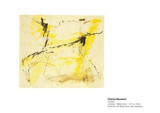 Charles Maussion!
Untitled
Undated - Watercolour - 131,5 x 150,5
Collection Sir Robert and Lady Sainsbury
 