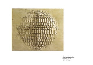 Charles Maussion!
Relief sculpture
1971 - 37 x 30
 