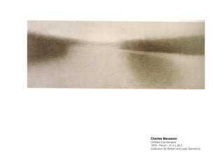 Charles Maussion!
Untitled (Landscape)
1978 - Pencil - 21,5 x 56,3
Collection Sir Robert and Lady Sainsbury
 