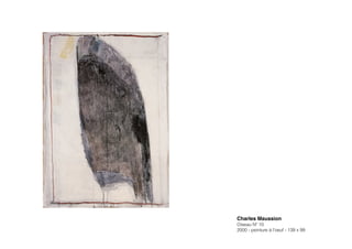 Charles Maussion!
Oiseau Nº 10
2000 - peinture à l’oeuf - 139 x 99
 