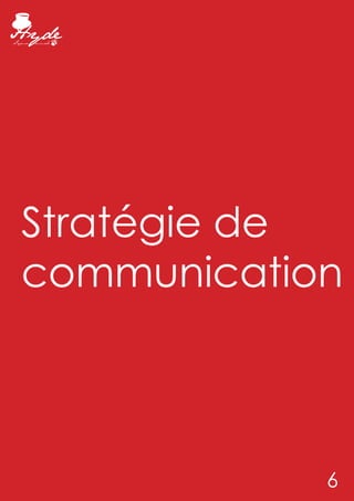 Stratégie de
communication



            6
 