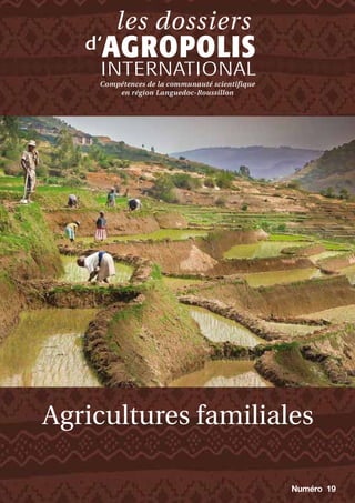 Compétences de la communauté scientifique
en région Languedoc-Roussillon

Agricultures familiales
Numéro 19

 