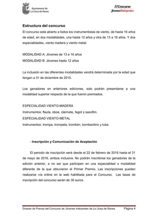 Dossier de Prensa del Concurso de Jóvenes Intérpretes de La Llosa de Ranes Página 4
Estructura del concurso
El concurso es...