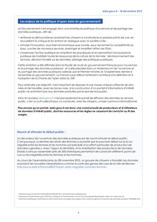 6
data.gouv.fr - 18 décembre 2013
Les enjeux de la politique d’open data du gouvernement
Le Gouvernement s’est engagé dans...