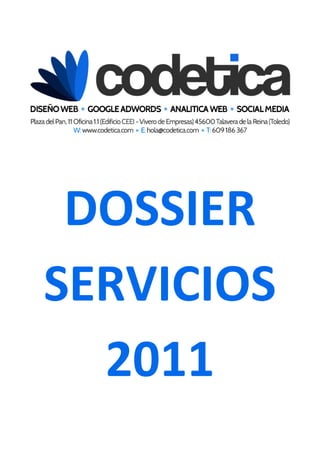 DOSSIER
SERVICIOS
  2011
 