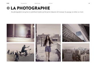 K-Way

4	

“Libre comme l’eau”

Identité & concept

14/06/2011

La photographie

Les photographies sont grises et symbolisent la pluie qui fait partie intégrante de la marque. Le paysage est urbain ou vivant.

10

 