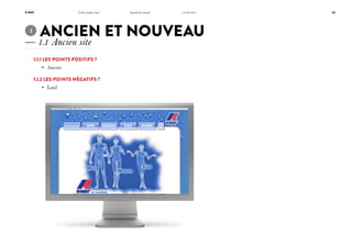 K-Way

1	

“Libre comme l’eau”

Identité & concept

14/06/2011

Ancien et nouveau

— 1.1 Ancien site

1.1.1 Les Points positifs ?

•	 Aucun
1.1.2 Les points négatifs ?

•	 Laid

42

 