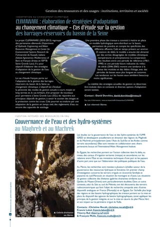 Gestion des ressources et des usages : institutions, territoires et sociétés
                                                         > A d a p t a t i o n a u c h a n g e m e n t c l i m at i q u e


                                                         CLIMAWARE : élaboration de stratégies d'adaptation
                                                         au changement climatique – Cas d'étude sur la gestion
                                                         des barrages-réservoirs du bassin de la Seine
                                                         Le projet CLIMAWARE (2010-2013) regroupe                                        Une première phase des travaux a consisté à mettre en place
                                                         des partenaires allemands (Department                                              un modèle hydrologique semi-distribué sur le bassin,
                                                         of Hydraulic Engineering and Water                                                    permettant de prendre en compte les spécificités des
                                                         Resources Management et Center for                                                      différents affluents. Calé en temps présent sur environ
                                                         Environmental Systems Research de                                                        25 stations de débit, le modèle a ensuite été alimenté
                                                         l’Université de Kassel), italiens                                                          par des sorties désagrégées de modèles climatiques
                                                         (Istituto Agronomico Mediterraneo di                                                        (températures et précipitations). La comparaison
                                                         Bari) et français (Irstea et l'EPTB                                                         des résultats entre une période de référence (1961-
                                                         Seine Grands Lacs). Il a pour                                                               1990) et une période future indicative du milieu
                                                         objectif d’élaborer des stratégies                                                          de siècle (2046-2065) montre une tendance à la
                                                         d’adaptation de la gestion de l'eau                                                         baisse des modules et des débits d'étiage, avec des
                                                                                                                s




                                                         au changement climatique.                                                                  périodes de basses eaux plus longues en automne.
                                                                                                             Lac
                                                                                                          ds




                                                                                                                                                  Les tendances sur les hautes eaux semblent beaucoup
                                                                                                      Gran




                                                         Le cas d’étude français porte sur                                                      moins significatives.
                                                                                                  ine




                                                                                                                Se
                                                         l’adaptation de la gestion des barrages-                    EP
                                                                                                                       TB
                                                         réservoirs du bassin de la Seine au                                                La viabilité des stratégies actuelles de gestion va désormais
                                                                                                                            ©

                                                         changement climatique. L'objectif est d'évaluer                                être évaluée dans ce contexte et diverses options d'adaptation
                                                         la pérennité des modes de gestion actuels à court, moyen et                    seront testées.
                                                         long termes et, le cas échéant, d'en proposer de nouveaux
                                                         pour permettre à Seine Grands Lacs (SGL) de répondre aux                       Contact : David Dorchies, david.dorchies@irstea.fr
                                                         principaux objectifs de gestion, à savoir le soutien des étiages et
                                                                                                                                        Pour plus d’informations : www.uni-kassel.de/fb14/wasserbau/CLIMAWARE
                                                         la protection contre les crues. Cela pourrait se traduire par une
                                                         adaptation de la gestion en temps réel, des règlements d'eau ou                 Lac-réservoir Marne.
                                                         encore des capacités de stockage.


                                                     >Gestion intégrée des ressources en eau


                                                     Gouvernance de l’eau et des hydro-systèmes
                                                     au Maghreb et au Machrek
                                                                                                                                Les études sur la gouvernance de l’eau et des hydro-systèmes de l’UMR
                                              © T. Ruf




                                                                                                                                GRED se développent actuellement en direction des régions du Maghreb
                                                                                                                                et du Machrek principalement (avec l’Asie du Sud-Est et les Andes comme
                                                                                                                                terrains secondaires). Elles sont menées en collaboration avec divers
                                                                                                                                partenaires locaux et l’International Water Management Institute.

                                                                                                                                En Égypte, les recherches portent sur l’action collective dans le delta, au
                                                                                                                                niveau des canaux d’irrigation tertiaires (mesqas) et secondaires, sur les
                                                                                                                                relations entre l’État et ses ministères techniques d’une part et les paysans
                                                                                                                                d’autre part, ainsi que sur l’élaboration des politiques publiques de l’eau.

                                                                                                                                Au Maroc, les recherches sont menées à plusieurs échelles autour de la
                                                                                                                                gouvernance des ressources hydriques et foncières. Un premier champ
                                                                                                                                d'investigation concerne les terroirs irrigués en économie familiale et
                                                                                                                                paysanne du sud-Marocain, en situation de montagne et d'oasis. Les situations
                                                                                                                                de gestion collective des khettaras (galeries drainantes similaires aux
                                                                                                                                Qanâts du Moyen-Orient) sont particulièrement étudiées. Dans un autre
Ressources en eau : préservation et gestion




                                                                                                                                contexte, celui du Saïs au sud de Meknès, ont été découverts des terroirs
                                                                                                                                radioconcentriques qui font l'objet de recherche comparée avec d'autres
                                                                                                                                dispositifs analogues en France (Montady) et en Égypte. Sur l'échelle plus large
                                                                                                                                des régions et des bassins hydrographiques, les travaux portent sur la mise en
                                                                                                                                place du dispositif des agences de bassins hydrographiques, censé appliquer les
                                                                                                                                principes de la gestion intégrée, et sur la mise en œuvre du plan Maroc Vert
                                                                                                                                et son impact sur le périmètre irrigué du Tadla.

                                                                                                                                Contacts : Christine Recalt, christine.recalt@ird.fr
                                                                                                                                Francis Laloë, francis.laloe@ird.fr
                                                                                                           Galerie drainante   Thierry Ruf, thierry.ruf ird.fr
50
                                                                                                                    au Maroc.   & François Molle, francois.molle@ird.fr
 