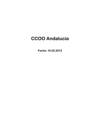 CCOO Andalucía

  Fecha: 19.02.2013
 