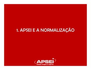 1. APSEI E A NORMALIZAÇÃO
 