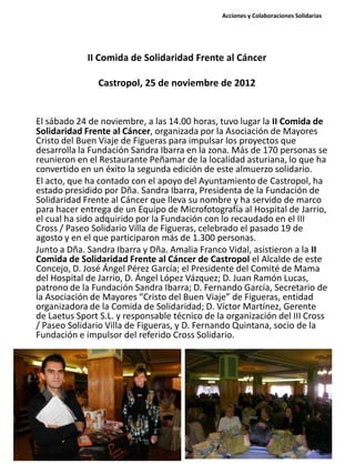 II Comida de Solidaridad Frente al Cáncer
Castropol, 25 de noviembre de 2012
El sábado 24 de noviembre, a las 14.00 horas,...