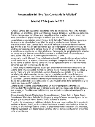 Presentación del libro “Las Cuentas de la Felicidad”
Madrid, 27 de junio de 2012
“Gracias Sandra por regalarnos esta tarde...