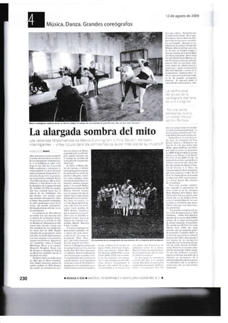 1 2 de agosto de 2009
Música. Danza. Grandes coreógrafos
La alargada sornbra del mito
,#
B
fl
Xúta C¡odlll5 o5¡.m dÉdr I ath da rsadai ud GiE!§ da s cmFañh 6 iúio da e a6q s G üEs dc tMi¡
ürii,..r.1tod:1..¡..r.rr.r;ird./.rp..r¡,_r: ¡i¡1,::*::t,, 1drF "1B.tJr.'t
t
ffi
ffi
230 r Mt,stcA ll ESo ¡'.'¡,r .i ;.r... : lri i i.' a) , :: ;
l ffi
Los recienteS falleCimienios Ce Merce C.lnningharn o Ptna Bausclr plantean
interrogantes ,. áHay futuro para las compañías c1e autor más aliá Oe su muerte?
-: Midr¡d
.ll-,r r:.i. 1,.,r.: ri.,::. (.. !,.:: t.-
tl. ,,(Li r.-:,,.r,r 1i-t,i, . i
:!. . I lrrrr)'ir:,-: ar ".)-
l
::! ( !-:rrlr 1 .1.. ,r':
''.:':i .r.-.t,.i: 'r., '. :. :r ., .: -i,
r r::,:,r1,r,r.'..,.:' .' :1.::l
( j,,: .ri)(il'i)i: ¡ it.- ¡,:- I I
;i..rr(,r. I i ii, . ..' .:,.: !..:
aita:r ii.: :.: -.;'i:l ::: l,t r.
i!(
Irr" I :r.'.,i. .ll:..,..
L!,.¡ ..,lr.L:r..,.,r:/.,,ir'r..
li i.r,.:l,i :rl. Í  .1..:i
:-lLr:,i. 1- .,:. l::'.:..:! I i -
r',,. ii: 1,, 1r'r (j.irli i'.i.)
..,i llr'l: i¡. i,L.,rjr, . ::...j 1.
., i.rii:ir, :Ir | .:.r¡r...Lr'ir: iir.i
r...:!ii-, ,(r,r:L I i..-..,..:, ,.
i ( r.. - ( t l 1' r. ..1 .'.rl .'.t, 't.
:!- r ,: :,i i.1.:.j-
il.,.j. !(1. i' r:1.r..:r
i r:1.:.1,) i r. (,r. r.,-,r!i.,. r'!
i :'il !lt! llJ - i ¡i !::..1. i' :l-
:,..i:, 1-i r'i ) .¡,,) t,. .i, .. r.
i ,i 1, Li:,:r:.,.:: i  i r. ::i .r) :r:: ( ..
1...:.:r , L: ! ...t :r, r i,t--.., .t.:.
:i i rt.i.Lli.r, r r..: -,'..'r_:;:.: r,
, - jt.. i,t ,1,.,j , - titL() :i.,tj,:.
il:r(i:lr:i'(l( i...-,1; -, :.¡ l:r
.'l,t :. i,r iir,l.,r!.'.i-,: iirl
I L!,l i :r ,l- r 1.: I .:.:'
-...i1.1'.:r,.i( . i.l..-'l ,...
.t.- il.:-ljl'r.(,- ( i, .r !r 1¡..1 (!:
i)ii j :r.tr. !. .' r ., , ^..., r
.. .r-ii¡ i)....i:t , .i-i.: r :,. .
il! :il)., ,,.. i !i..;,r(:: r' i ;, r i
-rr r:r .r) l .:rr r.,r:r. o r:..- r:,. .-
i,r.i. il i ! ,l- 1 ,.. -
I trXL,l :rr,. f .ir.'.:i (.',r
( ' .jl'; I rl!:! li :,i.i (.rr','l
;, ,i ¡).|ii ( (.i t. : r t'. j.,.: r'..
!,.ilt :,,i.,.!. ., -irri¡ i:r..r'.,.
.i-rr",.lr ,..r.:t-,:.- : .
.'.r .'1.-.i', l- :.r.-
r-;r,. r'.r, . l.: ¡: ...
f,l , .-L,r.t. - li. r: i
.ttlr-...¡,rr. t ' _-'
i.rr:.r. .i i,. : :'..
,- r i.rl ri' ,1.'.t.
i l iiL:l '.1 . l'r,l 1
".. :
i .,,:,t,ii,,.r,, r,l,r,.
., l
'-.  tll . l, ,rl:): ' :' :
i: rll:..!.1t.: .:rr-.
r.:t.. l' ,i.ir., i:! :r-
;;..ri.i r I r !.,.r-: r l'',,...'
i,''::r l' r!" -rri-.
..ir!i' .-ii,r1 li l- ,¡
i-lIr :'.i. r':-L. ii.,
.l-. ' . , - l , . - r -
. r .: l:. i: l:. -i I .r:
. .._ :,' ..:I....,.
. L. ii l.;i :! .:
r1,.1.:-..- lt-_, .:.
,: ,..- i::i !.
i'.r' : -
I !.:l | ,: :'
: r:1,. . rii.. ir ..1 r' .,
I i'.r .' ,,)
: r.,- ¡..r r :,.r,rl
( J- ir: ,:; r ;'
-r.'r,i- . I
'I ¡.1 -:', .
.l,rl,..l ' ' '.'
r' ,..1,i '.::: !',r.
.1.' I .r1,.: .1.::t I -,) ii,.
(.-,:lli:-:-i. .: ': L-. :,.
:r1..:,') r.i,,,-,r'r - ll
: __lli':' i'l' j:i r| '
.. ( ,i,:i r', i .i: .L,l
'il:tl.' .  i.i .'j l
.:'i.r,l ., l .,"_1 ..: i
t,.',lr, i.:t (.: ii:,.:-r
.:t.",r,
d:r rlür :¡ tipir3 lla ios te¡t¡o. dr
(ii).rJ ! hrlllct. Irn É.slildo linido
habia prrccdcntcs Co!!o ll¿¡
tl¡rr Gr¿h:r¡r {l§9-¡.1r91). o .losc
¡-im0n (1.X,S 1972,: ¡!nc l:r nrucr
ta dc lo5 na[t{ras su (0nlpi-
rii¡s :c rlc¡entohicroir (or¡ dila'
rsrt. totlii¡r.!. f-crixurndo I{
discrttl rrdr .1(tntri dc Ir Cr.r'
irriir conpdrl! s su c'cu.l.r hor
.  :,':. :. '..
-r-- :..'.--:. r,' ' .. -¡r-
:-, .ir". ' .
. ..-: ,. . -,,.,. - r
,' :. ,,. , 'r ., 'rl_ :.t¡ .. : l:,.
r r:i. .,-,:'i'-.' ii::. -
r' :.- . .ri :..,,1...i'.'..:r .
. r'..: .- { -r. ", i' . - ...1
:. .i::-,r,r'i,r ; !¡
ir.., :,.,r, : -.,r1-.r:,,r,
. r,- l i :-r :1."' (,..
' r-iL:,:,,' t,.'j, : I l
:: t  ..::,:i c.,1..:r
(i: !.i.. I r.,:i, - ,:rI -
....1''. ' : .,-l-,1_.
,r i :i : -i r. !':Li-1..:
,: -'- : :- t.,l- - : .'-: l. ,i
r ,..1,1: L '.!- 1 r .-
La contiiru,caci
Cei gr-t.rp+ se ia
aor"eÓgraja ale.n313
e5 Ll1¿r rfrcóorii-
'[s '..rra lucira
consiailie coiii:a
';.ji1 orviiO 3?tLfra .
sci lia 3€[ozzi
ti¡d,r,rc rtlr.¿ Io que * considc-
r a n¡ti¡rinirnlrtlr eomoriajo . l¿-
mcot¡i.r rltumcn¡¡li:t¡tlc l¡ l*r
l¿ dc lllil;i¡ ll¿nrrlh Gautrerit¡i.
SeFtis¡ñhicr: il! ner de3ran-
r1e: cii¡(. l.d ro¡np.üii¿ ile Pir..¡
Erilrch sl§tu .r l-upfrcrai. ie¡
üüs ll¡. ll ¡' l?. pn(¿ hril¡r CúJi;
¡Ii¡¡fur piean cmblsm¿- lo ú¡iim!
q!1§ bailó llr ¿rti$ir rn B¡ruclon,r
etr 2008. lii llej¿.r Ba,lct Llu*lnir
rst¡ri¡ ec .1 Thcrlrr ll dc 7¡ricir
dil !.i Jl l7 r§,r &¡¡k¡.,bt I¡Ie, ju
lc§l.r!!r*lo csrrri(o- q[e drdicó ¿l
rar¿q:e s¡u.no d. sid.t. Jo.§L'l)ü
rur (on mirskl de Qü§r y dise-
li& dc l€§&r I l* Opei¿ dc
Ll oE !'streldni rl 15 ua prs.¿r¡ftB
qu. tieoc romo ejc lir obr¡ Btr¡ch
¡ri¡ Js úc C[noi¡rg]rtrm (estrcndda
e0 Zünc:r rn l}]l r0tro hoo[nu-
ir :r .litrrrs Jo!(*). obni c6i¡bR
dc st¡ u¿dt¡cz.
Pcao cst6 qun(les nmrbrts
hin op¿cido l¿ prnirsnci¿ de
ouoi. (bclo rl dt 16 ilieflr¡Í§
lll¿r} rA igm¿lr Dorc Hotrr. Xtrrt
.I@ssr Crci Pnkr(e. qur x ¡r&
¡iecen ho! rn !§r drldso limi».
cltrc h tomp!<fidld dc i&5 raa'
gu§.di§ ]- su irilorir. qu( no gJ-
rantia mis {¡ua §0ú sup(n ilan_
ri¡ lcr¡imosi¿].
'LiLs
lfiülda s r oatpi¡n i!§ dr ¿t¡ _
lür tsliin dc!.Frr!{iendc ¡ dcbc
§iudisr . lrñ¿lir A¡ho ¡€r¡iaini.
dirLTror dc i¿ r(a ist¡ 8dl¡.12(X)Oi
ro:ru¡or dc iJ úoi.i rNiclopedi¿
dc daEir lr¿{iurid¿ ¿l rurll¡no
H¿ p¿$do (§n tillrrn¡ liors$he
l§uera lork. l9{9J. que stgr¡t
crcilrldo (oD uo pequrño grup0.
§q coüprñia FruDklirrt Bril.t ts
1d !¡istori¿. :{r¡¡r l¡ir!(rrilr.ont.m-
poránlu d.i bdllet, Fero lald¿r I
rou .Jguts ric rs torcogr.rfirs
rrpart rdirs por l;rs nciors camiu-
iriils de rrrdic rriu.do. P¡ohabh-
¡uc!¡¡!- Forstlh..s rl rÉjor qicm-
plo de¡ d.stiao dr! hdlict s)odtr'
¡ic. qu§ rrn. hriltartez ll:irquir.
n¡prrr¡ l hdl.za: qur hrhl¿ dt- [¿
olbriidñ por pcrnonccer. dc [a
¡trilt¿ción or$ilic¿ ds ls trsteria-
ics corcuticos r {k I!1 (oflplej.r r
ieutil lu.hn p.r' *-r efetruql€Rl!
¡!xrtoiio
ti::r,,
 