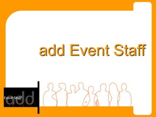 add Event Staff
 