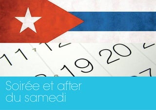 Soirée et after
du samedi
 