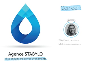 Contact :
Directrice
Téléphone : 06.27.27.07.87
Mail :agencestabylo@gmail.com
 