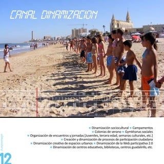 400            450           500            550            600        650           700                750            800           850                900        1000             1100            1200           1300             1400            1500          1600
6   8         2    4     6   8          2   4    6    8          2   4    6    8        2     4        6   8         2    4     6 8         2 4       6 8         2 4 6 8              2 4     6   8          2   4    6     8         2      4    6   8         2      4
          5                       6                        7                       8                             9                     10                    11                   12                     13                       14                        15
                                                                                                                               31 m                                      25 m                                                                                    19 m


    88                 89             90          91            92 93                   94                 95             96                97               98              99                100 101 102                                         104           106 108
              5                        10                 15                  20                  25                      30                          35                          40                     45                  50                   55                        kanal
    5             10         15             20            25         30            35              40                45           50             55              60          65               70          75               80              85              90         95




                                                                                                                                                   Dinamización sociocultural  Campamentos
                                                                                                                                                     Colonias de verano  Gymkhanas sociales
                                             Organización de encuentros y jornadas [Juveniles, tercera edad, semanas culturales, etc.]
                                                                    Creación y dinamización de procesos de participación ciudadana
                                               Dinamización creativa de espacios urbanos  Dinamización de la Web participativa 2.0
                                                             Dinamización de centros educativos, bibliotecas, centros guadalinfo, etc.
 