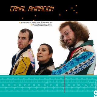  Obras de títeres
                                                                                                                                                                                               Improvisación teatral
                                                                                                                                                                                         Clown  Expresión corporal
                                                                                                                                                                                                    Cuentacuentos
                                                                                                                                                                       Animación comercial y promocional
                                                                                             Animación turística
                                                           Animación de contenidos a la carta
                                                                       Personajes temáticos
                                                   Especialistas. Zancudos, acróbatas, etc
                                                                 Pasacalles participativos




    400            450           500            550            600        650           700                750            800           850                900        1000             1100            1200           1300             1400            1500          1600
6   8         2    4     6   8          2   4    6    8          2   4    6    8        2     4        6   8         2    4     6 8         2 4       6 8         2 4 6 8              2 4     6   8          2   4    6     8         2      4    6   8         2      4
          5                       6                        7                       8                             9                     10                    11                   12                     13                       14                        15
                                                                                                                               31 m                                      25 m                                                                                    19 m


    88                 89             90          91            92 93                   94                 95             96                97               98              99                100 101 102                                         104           106 10
              5                        10                 15                  20                  25                      30                          35                          40                     45                  50                   55                        kanal
    5             10         15             20            25         30            35              40                45           50             55              60          65               70          75               80              85              90         95
 