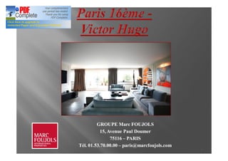 GROUPE Marc FOUJOLS
           15, Avenue Paul Doumer
                75116 PARIS
Tél. 01.53.70.00.00 paris@marcfoujols.com
                                            1
 