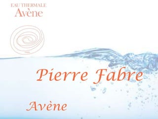 Pierre Fabre
Avène
 
