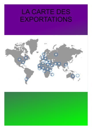 LA CARTE DES EXPORTATIONS 