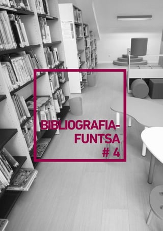 BIBLIOGRAFIA-
FUNTSA
# 4
 