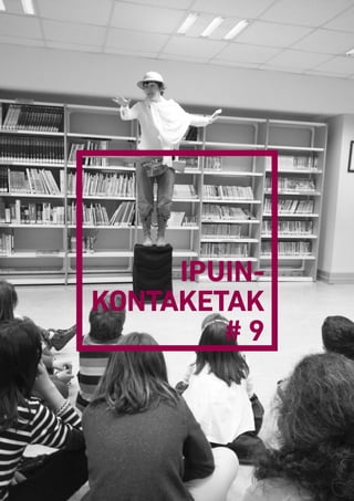 IPUIN-
KONTAKETAK
# 9
 