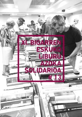 XI. BIGARREN
ESKUKO
LIBURU
AZOKA
SOLIDARIOA
# 13
 