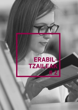 ERABIL­
TZAILEAK
# 2
 