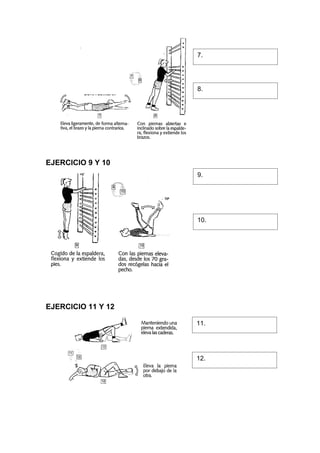 7.




                    8.




EJERCICIO 9 Y 10
                    9.




                    10.




EJERCICIO 11 Y 12

                    11.




                    12.
 