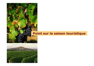 Point sur la saison touristique
 