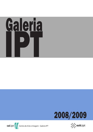 Galeria
IPT
          2008/2009
 