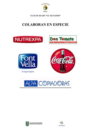 CLUB DE RUGBY “EL SALVADOR”
COLABORAN EN ESPECIE
 