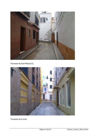  
 




Travessia de Sant Miquel (2).




Travessia de la Unió.




                                Pàgina 11 de 22   Dossier_Carrers_Nucli_Antic
 