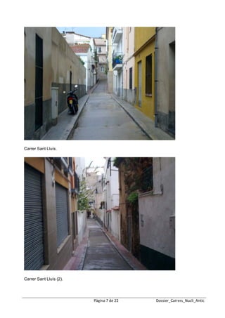  
 




Carrer Sant Lluís.




Carrer Sant Lluís (2).




                         Pàgina 7 de 22   Dossier_Carrers_Nucli_Antic
 