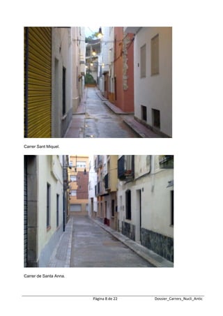  
 




Carrer Sant Miquel.




Carrer de Santa Anna.




                        Pàgina 8 de 22   Dossier_Carrers_Nucli_Antic
 