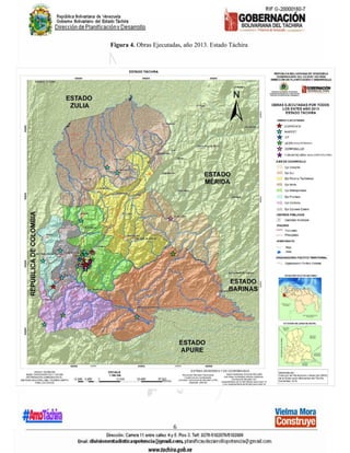 6
Figura 4. Obras Ejecutadas, año 2013. Estado Táchira
 