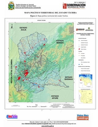 2
MAPA POLÍTICO TERRITORIAL DEL ESTADO TÁCHIRA
Figura 2. Mapa político territorial del estado Táchira
 