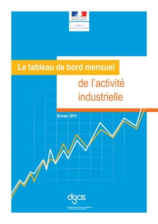 Le tableau de bord mensuel
                         de l’activité
                         industrielle
          février 2011




                   oc
 