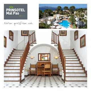 Natur greifbar nah
PRINSOTEL
Mal PasHotel
 